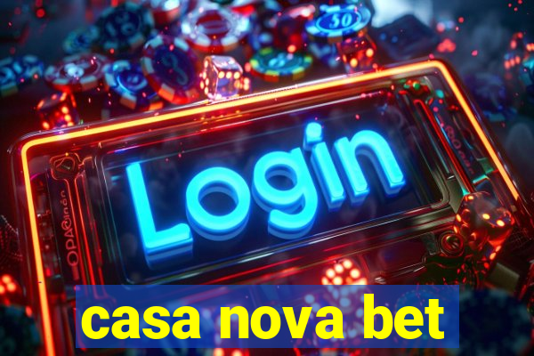 casa nova bet